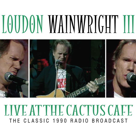 Live at the Cactus Cafe - Loudon Wainwright III - Musiikki - ALL ACCESS - 0823564629421 - maanantai 11. helmikuuta 2013
