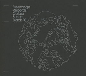 Cover for Freerange Records Presents Colour Series: Black 10 · Freerange Records Presents Colour Series Blac (CD) (2013)