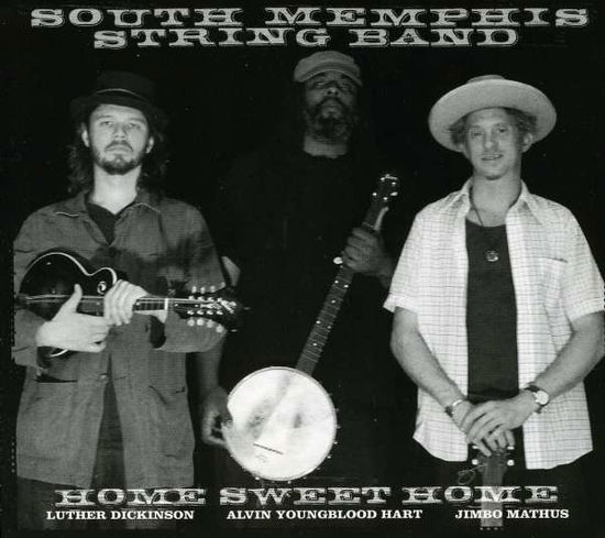 Cover for South Memphis String Band · Home Sweet Home (CD) [Digipak] (2010)