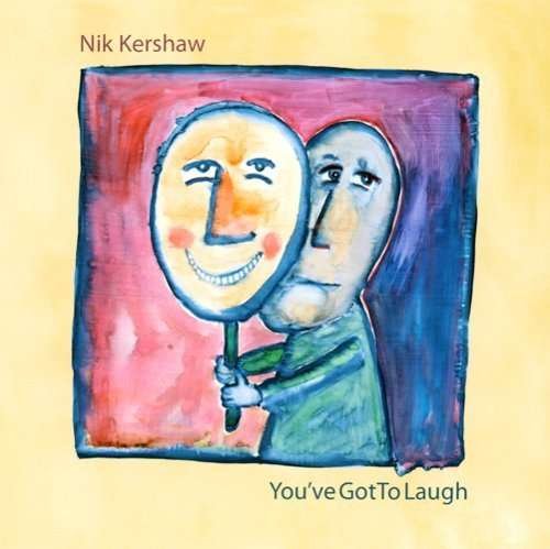 Cover for Nik Kershaw · You've Got to Laugh (CD) (2008)