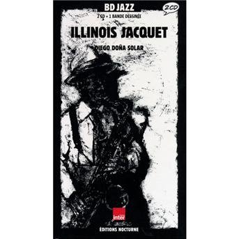 Cover for Illinois Jacquet · Illinois Jacquet Par Diego Dona Solar (CD) [Digipak] (2009)