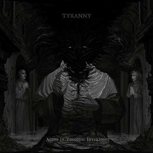 Cover for Tyranny · Aeons in Tectonic Interment (LP) (2016)