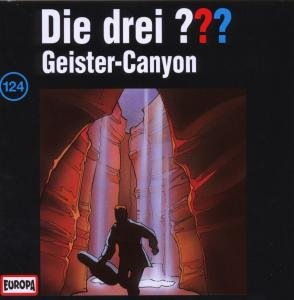 Cover for Die Drei ??? 124 · 124/geister-canyon (CD) (2008)