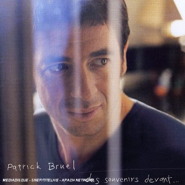 Des Souvenirs Devant - Patrick Bruel - Musique - RCA IMPORT - 0828767814421 - 20 mars 2006