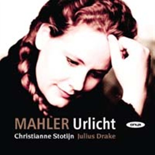 Mahler: Urlicht - Lieder - Christianne Stotijn - Musikk - ONYX CLASSICS - 0880040401421 - 14. november 2006