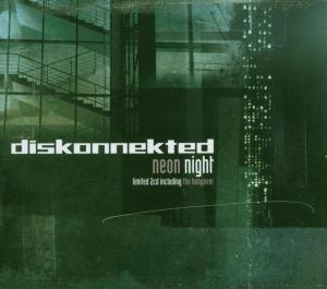 Cover for Diskonnekted · Neon Night (CD) [Limited edition] (2005)