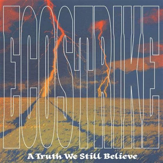 Cover for Ecostrike · A Truth We Still Believe (CD) [Digipak] (2020)
