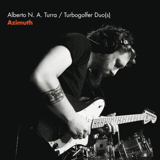 Cover for Alberto N. A. Turra &amp; Turbogolfer Duo (S) · Azimuth (CD) (2015)