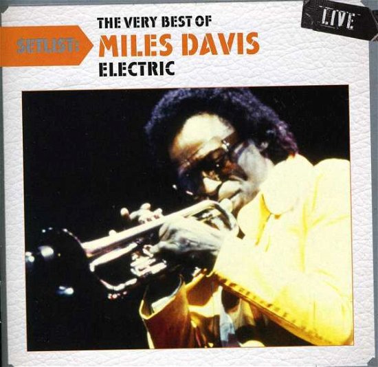 Miles Davis - Setlist: The Very Best of Miles Davis Live - Miles Davis - Muziek - SONY MUSIC - 0886919598421 - 6 juli 2012