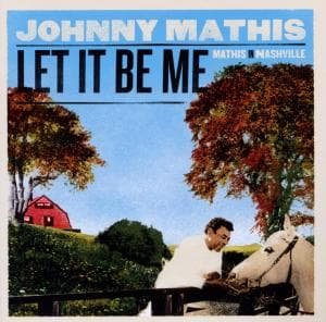 Cover for Johnny Mathis · Let It Be Me - Mathis in Nashville (CD) (2010)