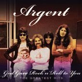Cover for Argent · God Gave Rock N Roll to You: Greatest Hits (CD) (2010)
