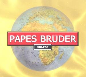 Brd-Pop - Papes Bruder - Musiikki - RODEOSTAR - 0886977231421 - perjantai 4. elokuuta 2017
