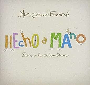 Perine Monsieur · Hecho a Mano-swin a La Colombiana (CD) (2014)