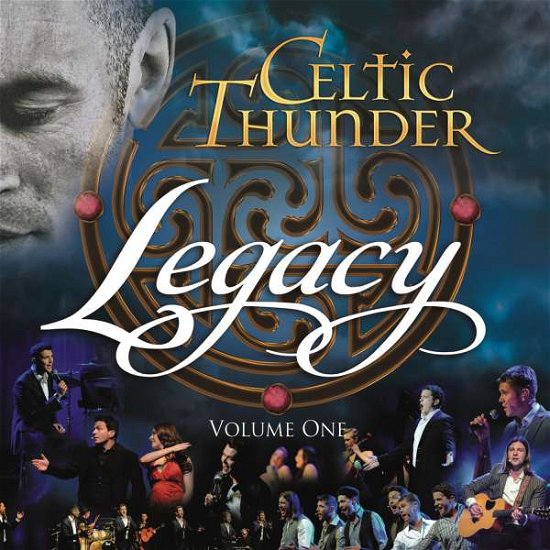 Celtic Thunder-legacy Volume 1 - Celtic Thunder - Muziek - SONY - 0888751972421 - 26 februari 2016