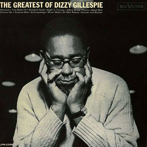 The Greatest of Dizzy Gillespie - Dizzy Gillespie - Muzyka - JAZZ - 0889854072421 - 3 marca 2017