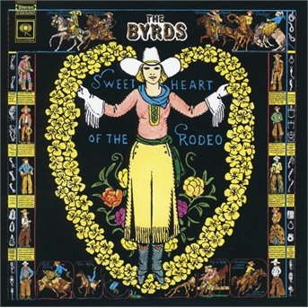 Sweetheart Of The Rodeo (2 CD Legacy Edition) - The Byrds - Musikk - COLUMBIA - 0889854746421 - 9. november 2017