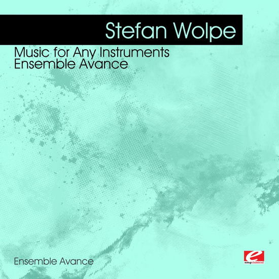 Cover for Stefan Wolpe · Wolpe: Music For Any Instruments-Wolpe,Stefan (CD) (2012)