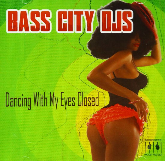 Cover for Bass City Djs · Dancing With My Eyes Closed (CD) (2020)