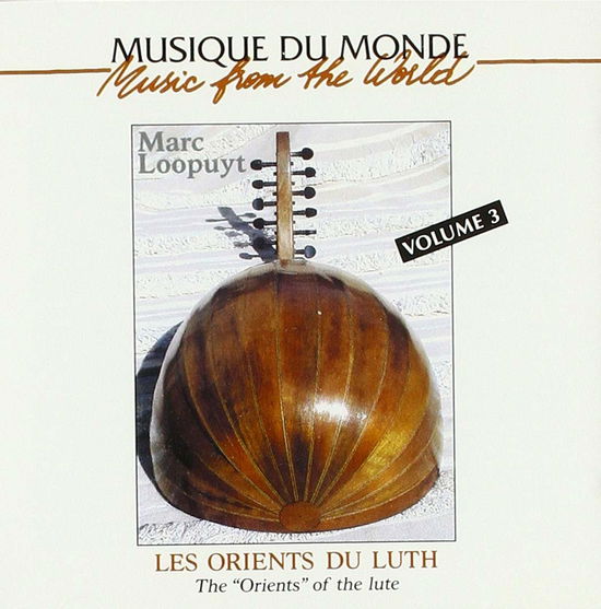 Cover for Marc Loopuyt · Orients Of Lute 3 (CD) (2013)