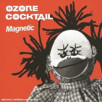 Cover for Ozone Cocktail · Magnetic (CD) (2004)