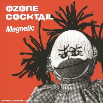 Magnetic - Ozone Cocktail - Música - DREYFUS - 3460503617421 - 25 de outubro de 2004