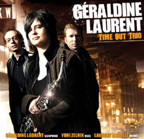 Time out Trio - Geraldine Laurent - Musiikki - DREYFUS - 3460503691421 - tiistai 9. lokakuuta 2007