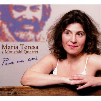 Cover for Maria Teresa &amp; Moustaki Quartet · Pour Un Ami (CD) (2016)