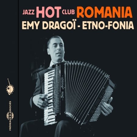 Cover for Emy Dragoi · Etno-fonia: Jazz Hot Club Romania (CD) (2007)