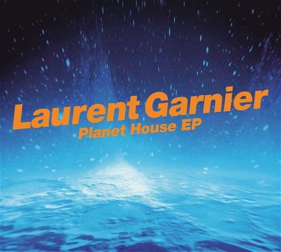 Laurent Garnier · Planet House (CD) [EP edition] (2012)