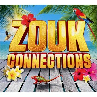 Cover for Various Artists · Zouk Connections (CD)