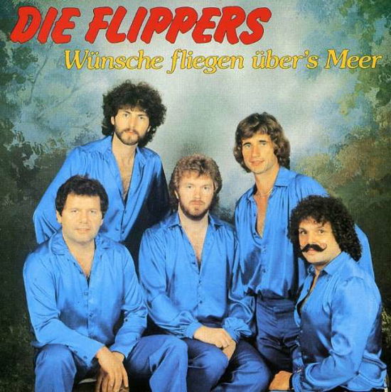 Wunsche Fliegen Ubers Mee - Die Flippers - Musik - BELLAPHON - 4003090102421 - 8. august 1989