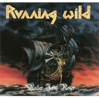 Under Jolly Roger - Running Wild - Musik - MEMBRAN - 4006030006421 - 19. april 2007