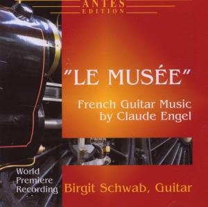 Le Musee / French Guitar Music - Engel / Schwab,birgit - Musik - ANT - 4014513023421 - 10 oktober 2007