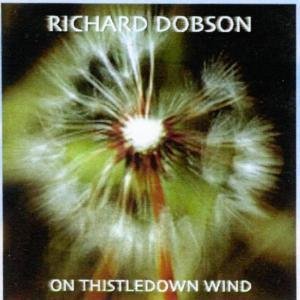 Cover for Richard Dobson · On Thistledown Wind (CD) (2006)