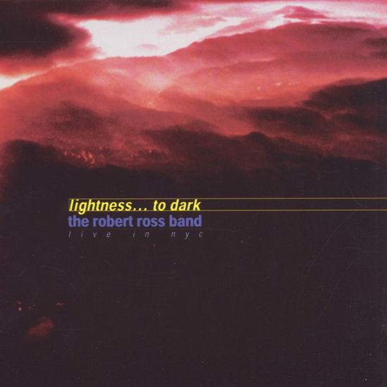 Cover for Robert Ross · Lightness to dark (CD) (2006)