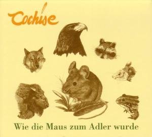 Cover for Cochise · Traditionelle ?Berliefe - Wie Die Maus Zum Adler (CD) (2004)
