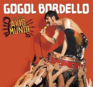 Live from Axis Mundi - Gogol Bordello - Musik - SIDE ONE DUMMY - 4024572382421 - 6. januar 2020