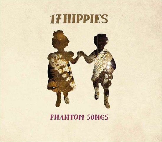 Cover for 17 Hippies · Phantom Songs (CD) (2011)