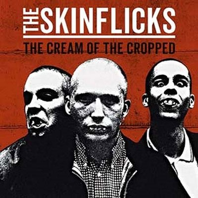 Cover for The Skinflicks · The Cream of the Cropped (VINYL) [Limited edition] (2023)