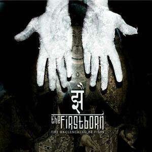 Cover for The Firstborn · The Unclenching Of Fists (CD)