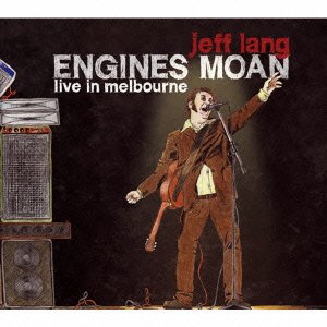 Cover for Jeff Lang · Engines Moan Live in Melbourne (CD) [Japan Import edition] (2002)