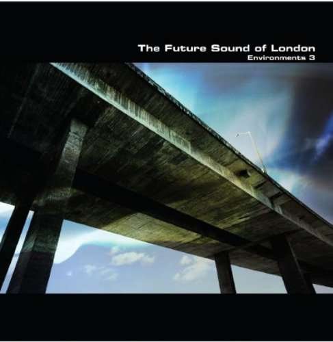 Cover for Future Sound of London · Environments 3 (CD) (2010)