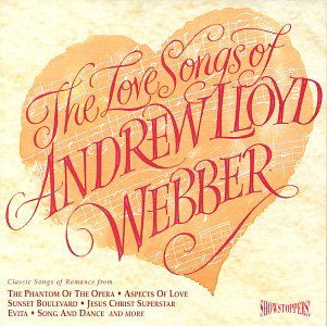 Love Songs of Andrew Lloyd Webber - Andrew Lloyd Webber - Musiikki - FIRST NIGHT - 5014636604421 - tiistai 22. heinäkuuta 2008