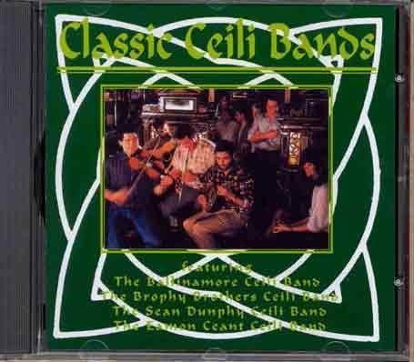 Cover for Classic Ceili Bands · Ballinamore,Brophy Brothers,Sean Dunphy,Eamon Ceant (CD)