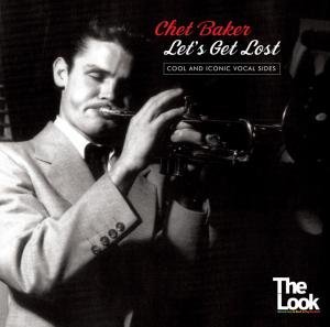 Cover for Chet Baker · Baker, Chet - Let's Get Lost (CD) (2016)