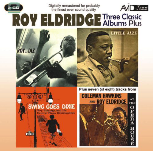 Three Classic Albums Plus (Roy And Diz / Little Jazz / Swing Goes Dixie) - Roy Eldridge - Musiikki - AVID - 5022810302421 - maanantai 14. maaliskuuta 2011