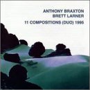 11 Compositions - Braxton,anthony / Larner,brett - Musik - LEO - 5024792024421 - 16 november 1999
