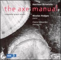 Cover for H. Birtwistle · Axe Manuel / Complete Piano (CD) (2004)