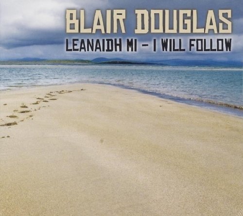 Cover for Blair Douglas · Leanaidh Mi (CD) (2013)