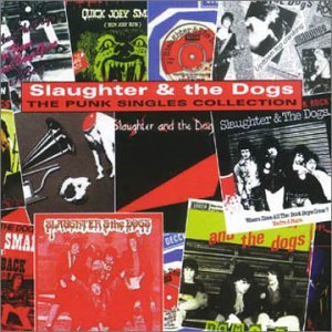 Cover for Slaughter &amp; the Dogs · Punk Singles Collection (CD) (2000)